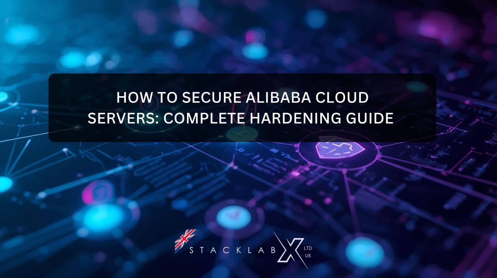 How to Secure Alibaba Cloud Servers: Complete Hardening Guide