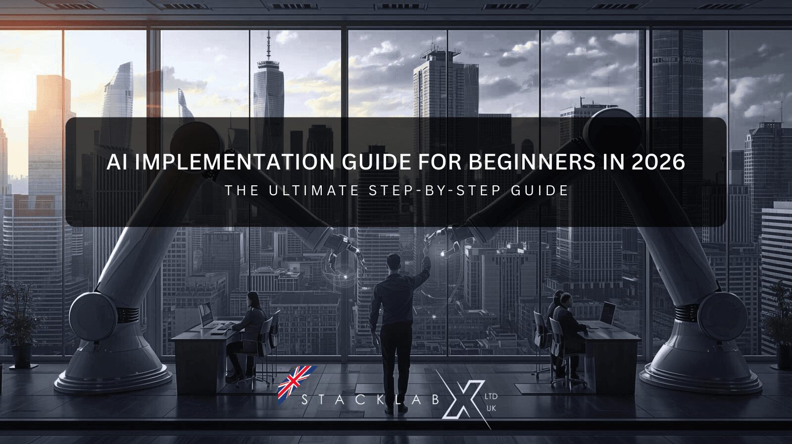 AI implementation guide for beginners in 2026 – The Ultimate Guide
