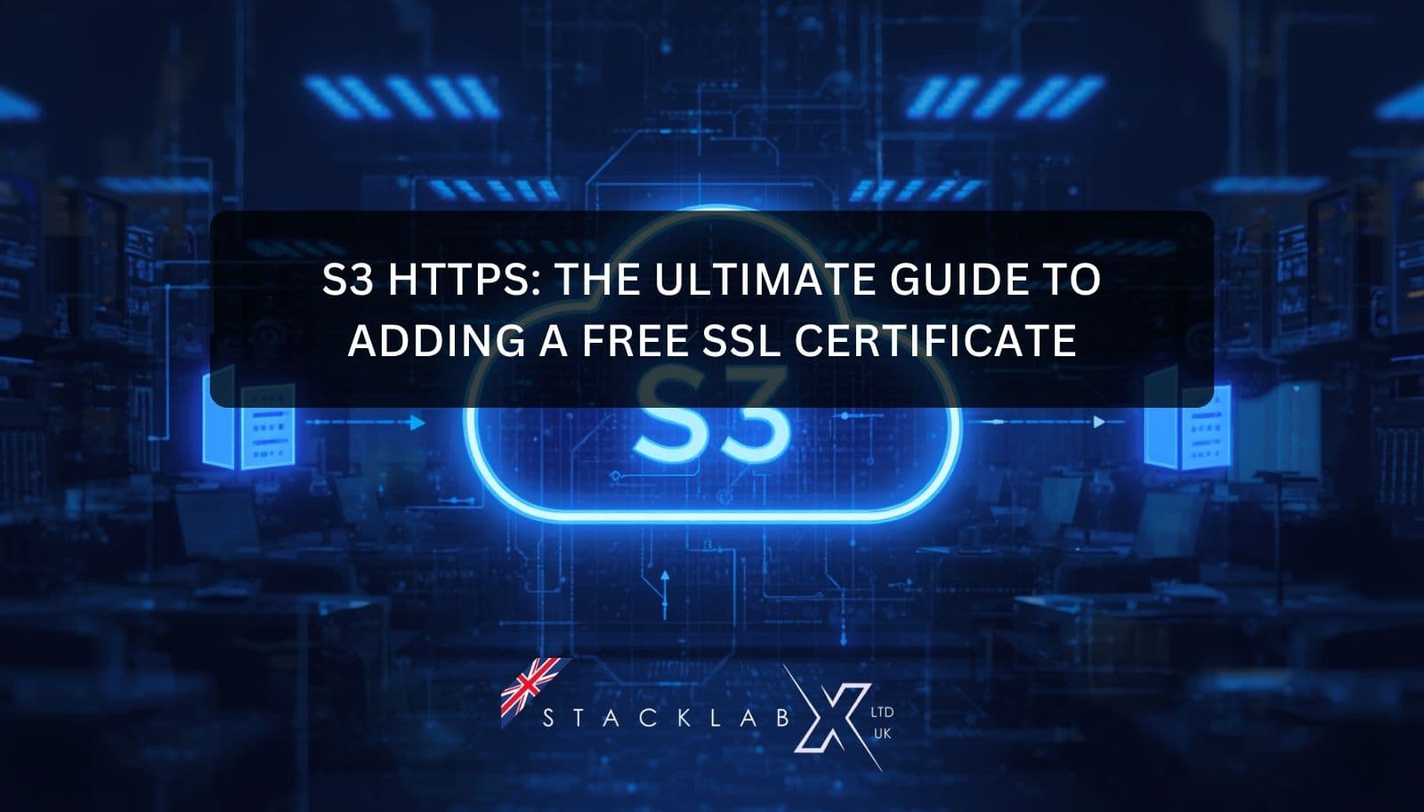 S3 HTTPS: The Ultimate Guide to Adding a Free SSL Certificate