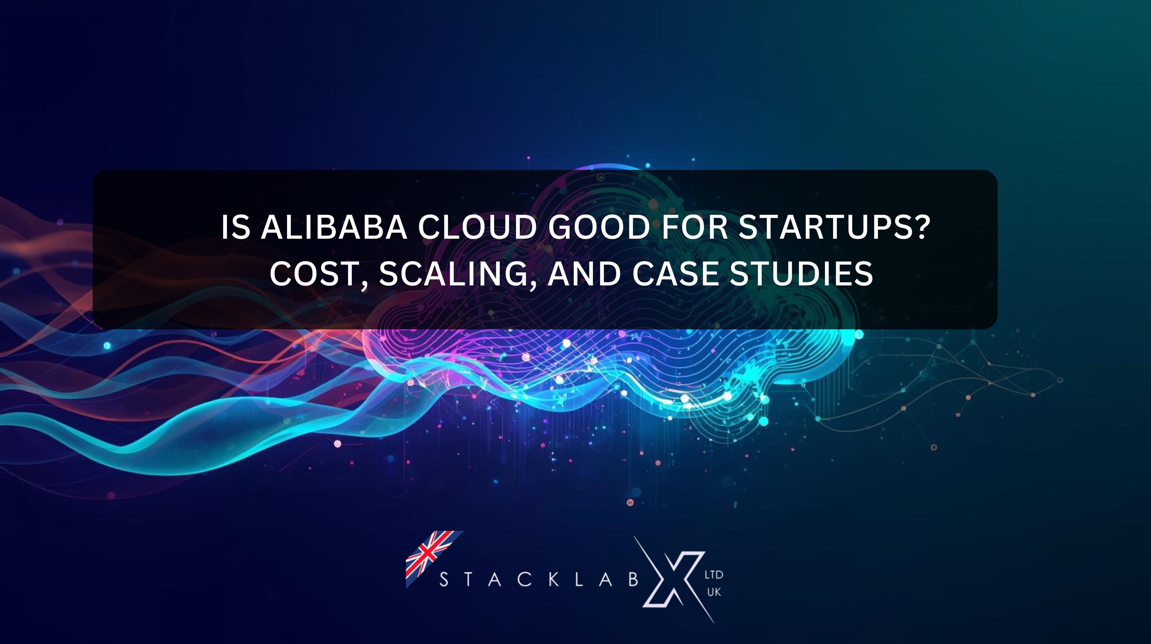 Is Alibaba Cloud Good for Startups? Cost, Scaling, and Case Studies