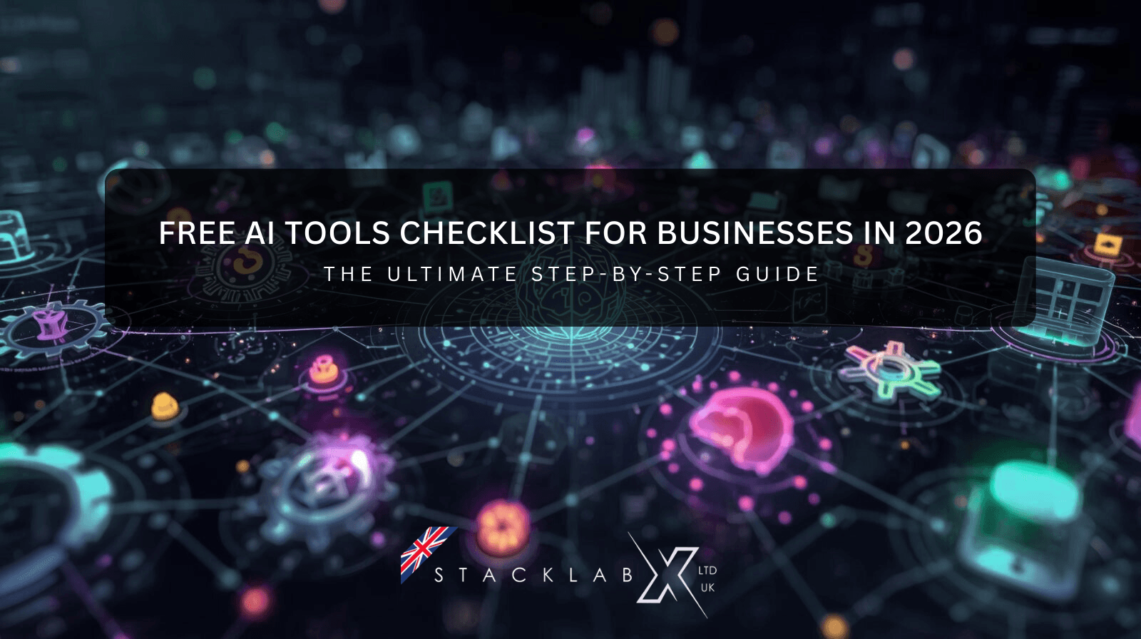 Free AI tools checklist for businesses in 2026 – The Ultimate Guide