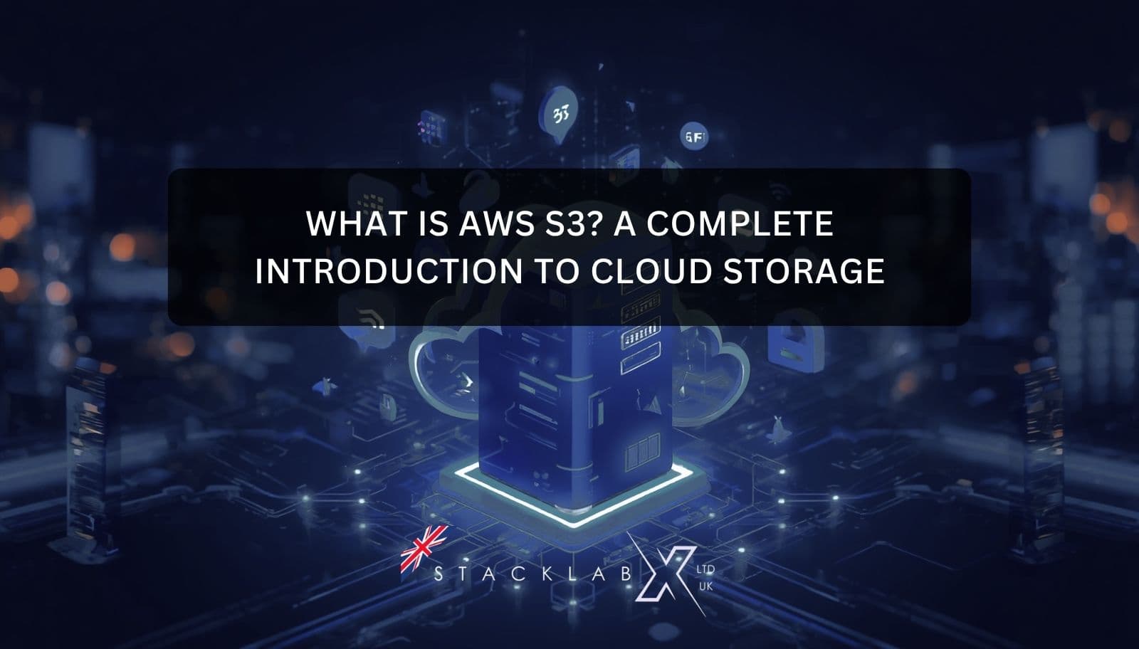 What is AWS S3? A Complete Introduction to Cloud Storage