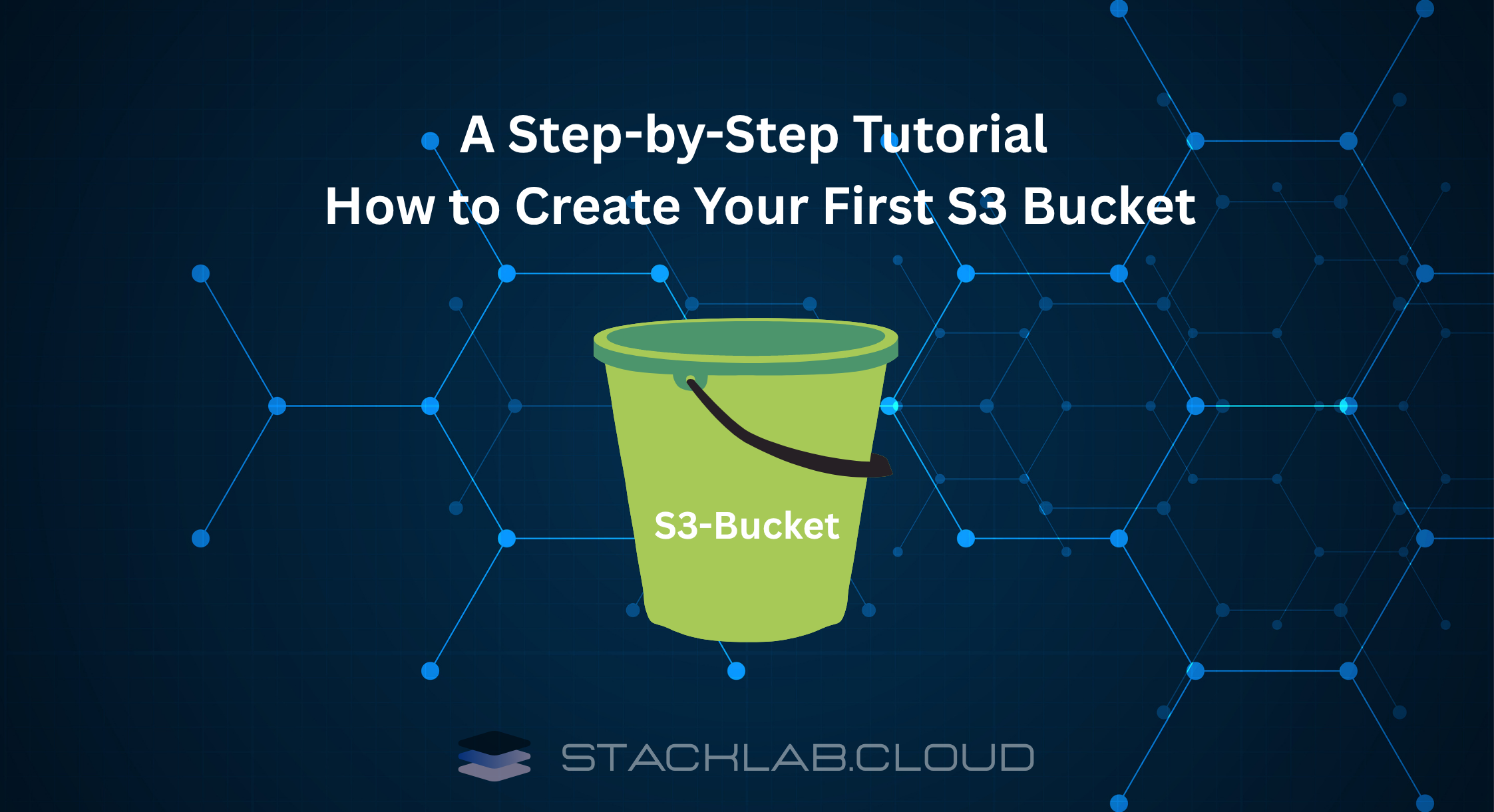 A Step-by-Step Tutorial: How to Create Your First S3 Bucket