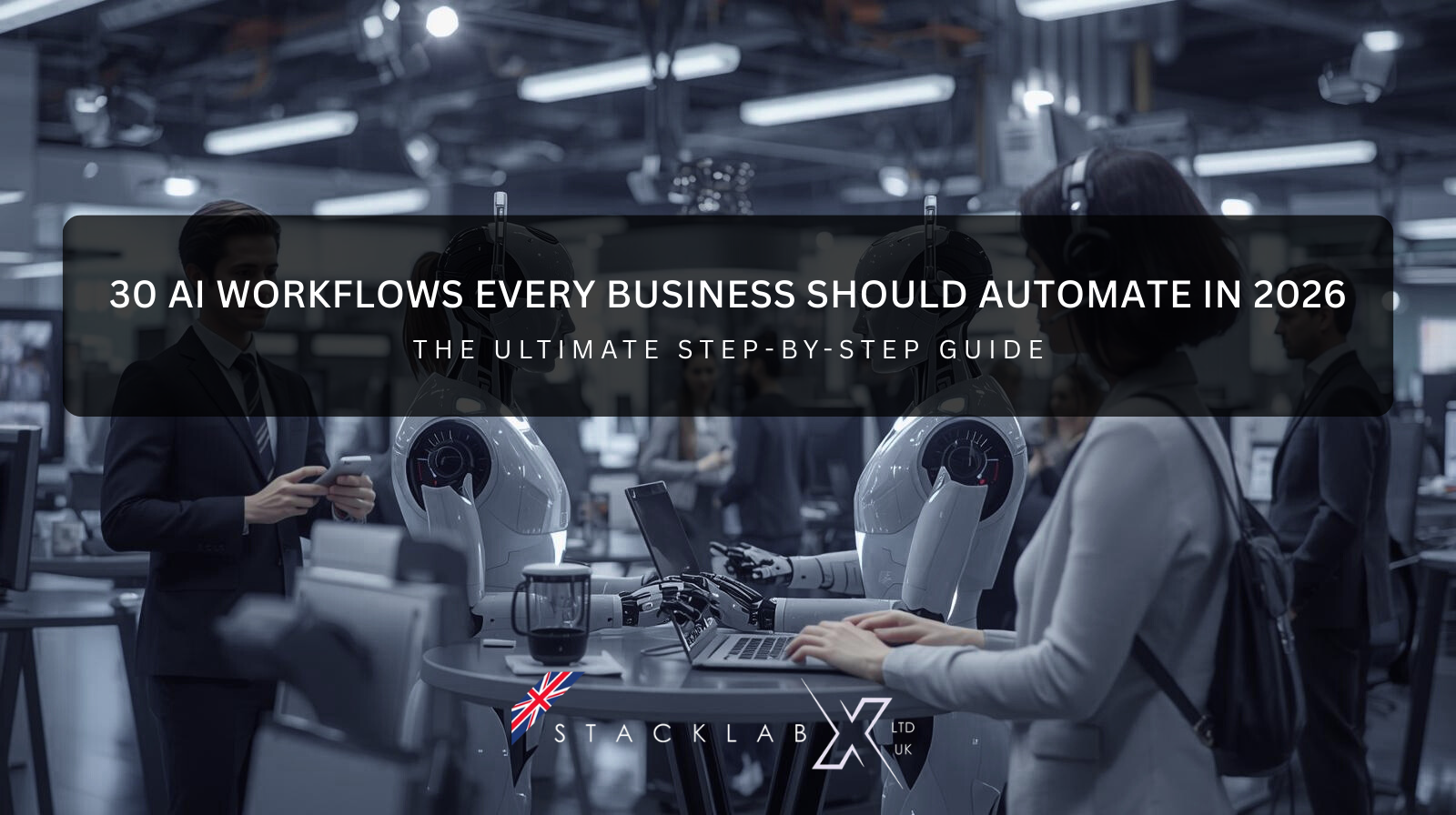30 AI workflows every business should automate in 2026