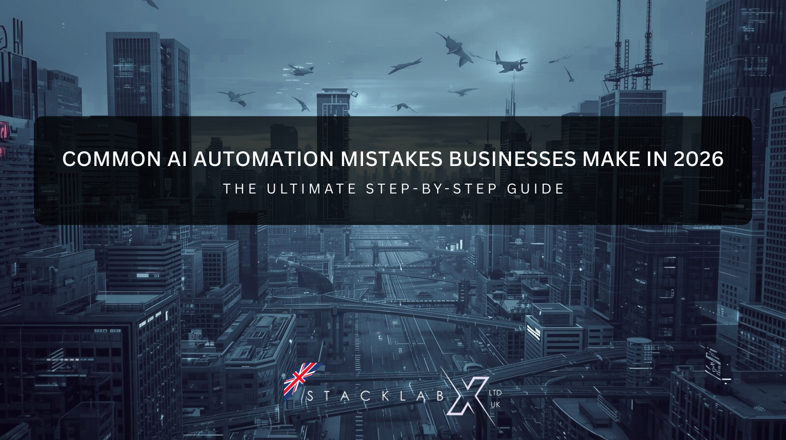 Common AI automation mistakes businesses make in 2026